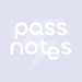 Pass Notes