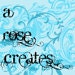 A. Rose Creates
