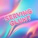 Serving Glunt