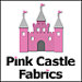 pinkcastlefabrics