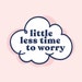 LessTimeToWorry