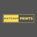 MatchUp Prints