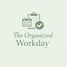 The Organized Workday