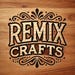 Remix Crafts