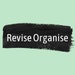 ReviseOrganise