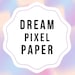 DreamPixelPaper