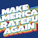 Make America Grateful Again