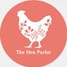 The Hen Parlor