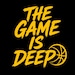 The Game Is Deep