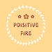 PositiveFire