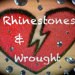 Rhinestones and Wrought