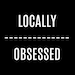 Locally Obsessed