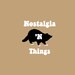 Nostalgia 'n Things
