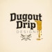 DugoutDripDesign