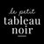 Le Petit Tableau Noir
