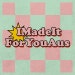 IMadeItForYouAus