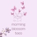 MorningBloomTees