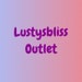 Lustys Bliss Outlet