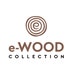 e-WOOD Collection