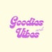 goodiesANDvibes