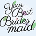 Your Best Bridesmaid avatar