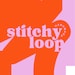 Stitchy Loop