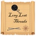 LongLostThreads