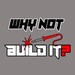 Why Not Build It