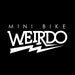 Mini Bike Weirdo