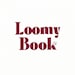 Loomy Book
