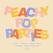 PeachyPopParties
