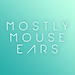 MostlyMouseEars