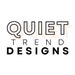 Quiet Trend Designs