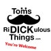 TomsRidickulousThing