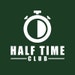 Half Time Club