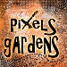 pixelsgardens