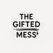 The Gifted Mess
