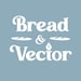 Bread And Vector