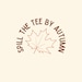 SpillTheTeeByAutumn