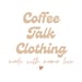 CoffeeTalkClothingCo