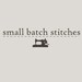 Small Batch Stitches