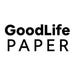 GoodLife PAPER