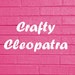 CraftyCleopatra