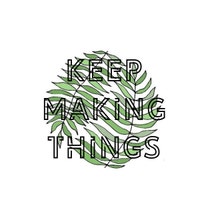 KeepMakingThings
