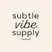 SubtleVibeSupply
