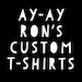 AyayRonsCustomTshirt