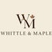 Whittle and Maple