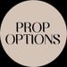 Prop Options