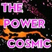 power cosmic