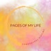 Pages of My Life